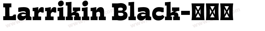 Larrikin Black字体转换